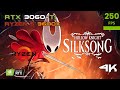 Hollow Knight Silksong | RTX 3060 Ti 8GB ( 4K Maximum Settings )