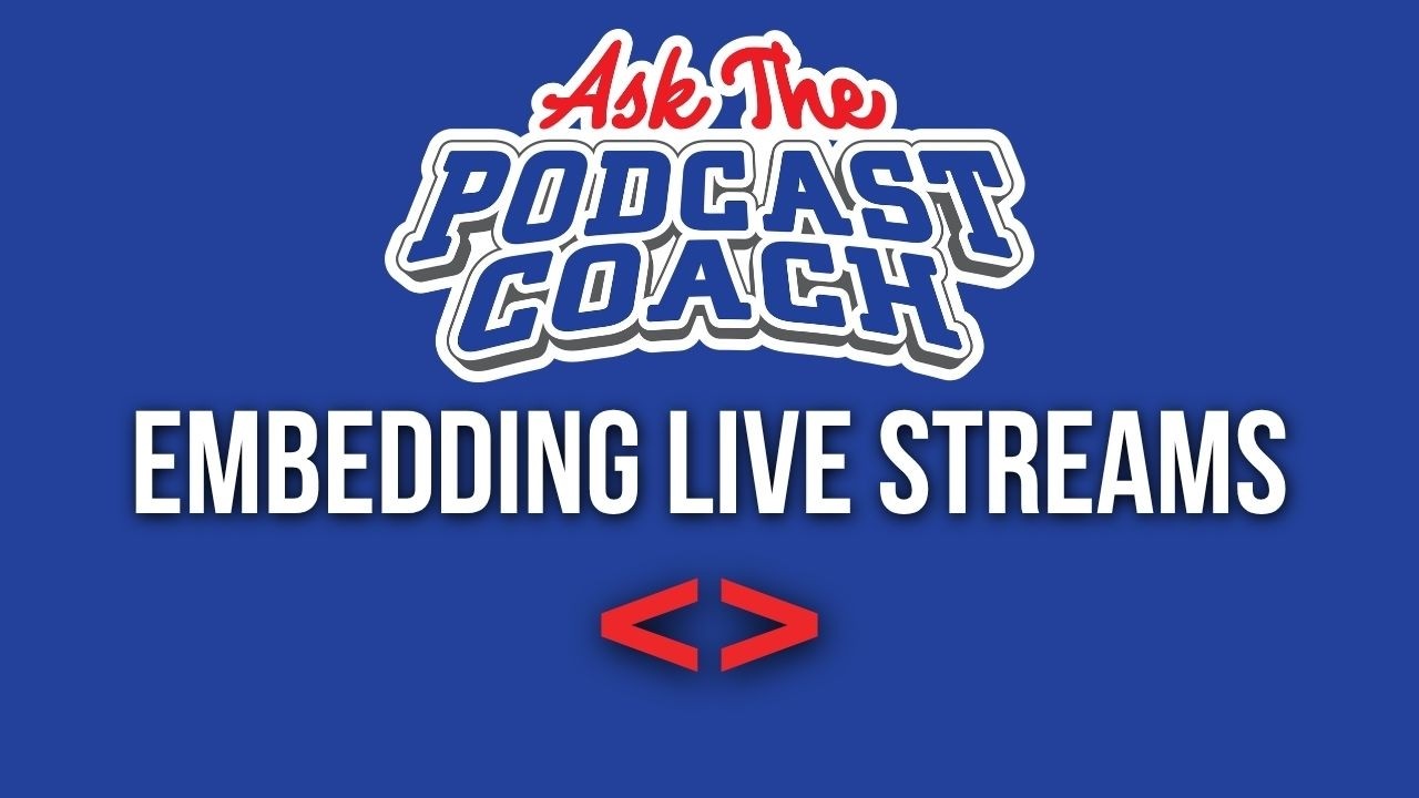 Ask the Podcast Coach 9/12/26