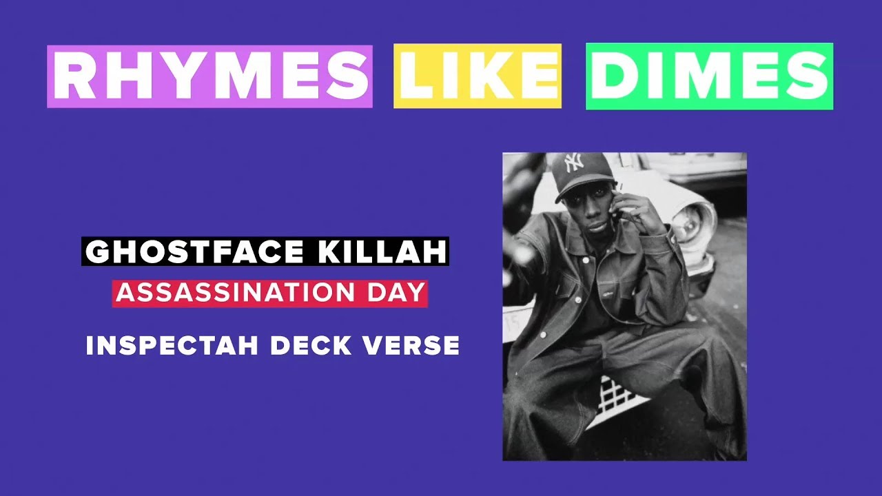 ghostface, killah, inspectah deck, assassination, day, rhymes like dimes, d...