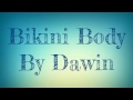 Bikini Body- Dawin ft.R City (Lyrics) HD