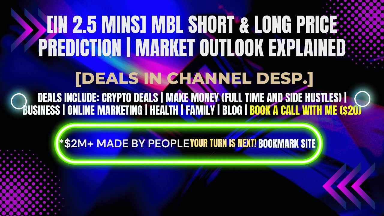 [In 2.5 mins] MBL Short & Long Price Prediction | Market Outlook Explained [Crypto Deals In Desp.]