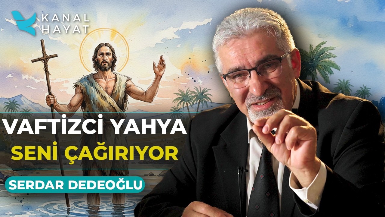 Vaftizci Yahya: Çöldeki Ses ve Tövbe Çağrısı | Kutsal Sırlar | Kanal Hayat