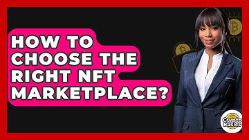 How To Choose The Right NFT Marketplace? - CryptoBasics360.com