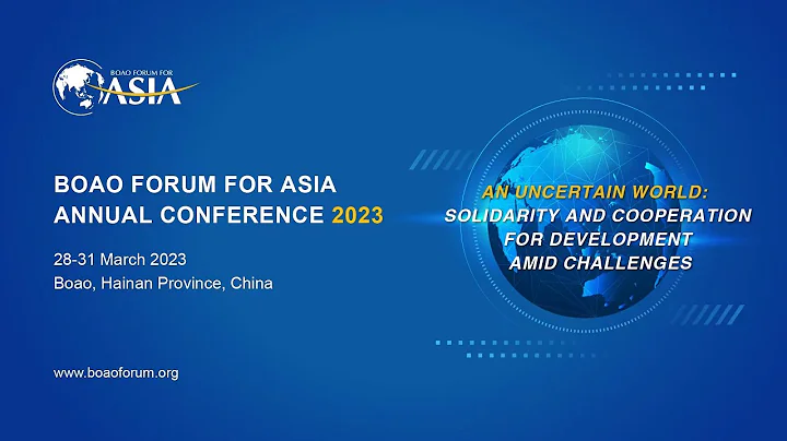 Boao Forum for Asia 2023 looks at solidarity and cooperation for development amid challenges - DayDayNews