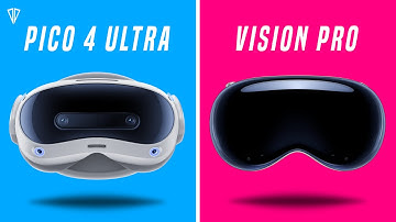 Pico 4 Ultra VS Apple Vision Pro