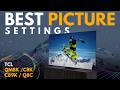 TCL QM8K / C8K Best Picture Settings 2026