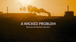 A Wicked Problem - ground-breaking solutions transforming carbon emissions into a valuable resource
