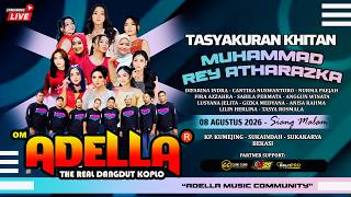 📡🔴LIVE STREAMING OM ADELLA -  TASYAKUARAN KHITAN MUHAMMAD REY ATHARAZKA BEKASI