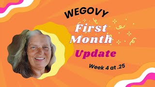 Wegovy Results Week 4 on  25 and First Month update