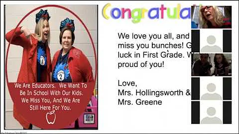 Mrs.Hollingswort...  & Mrs. Greene's 'First-Ever" Virtual Kindergarten Graduation - Class of 2020