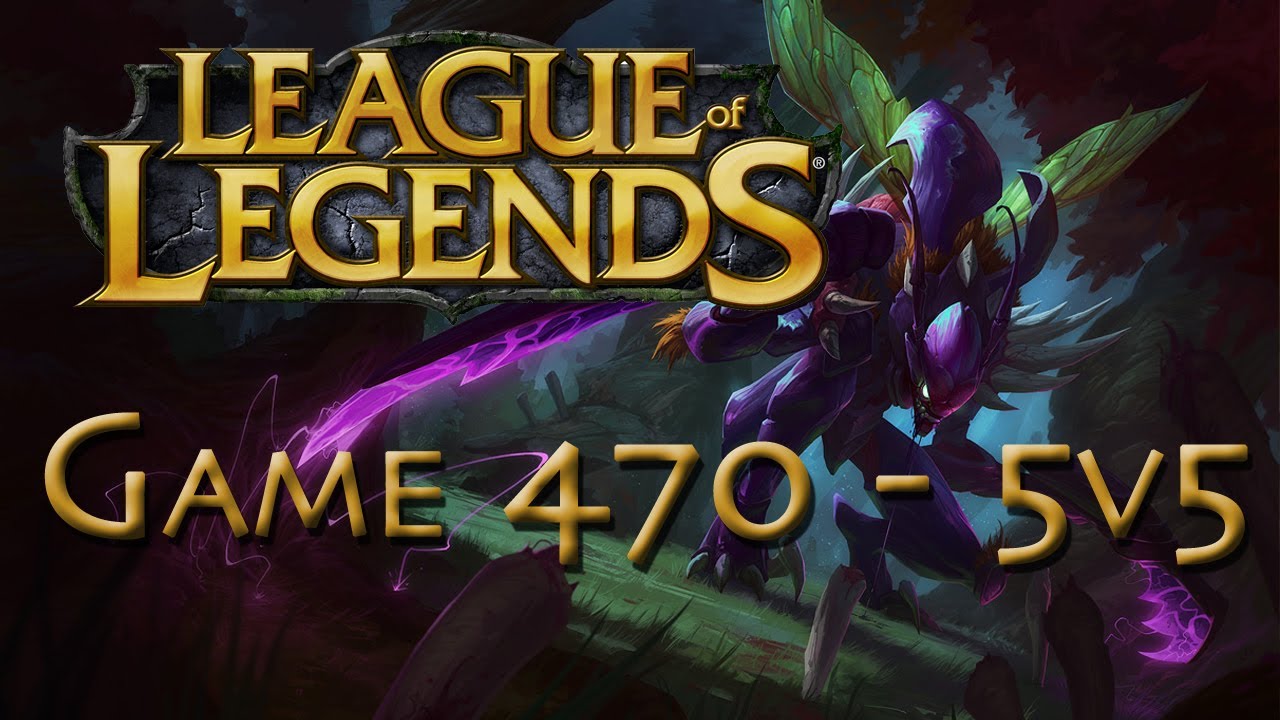 LoL Game 470 - 5v5 - Kha'Zix Super Jungle Pwnage - 1/2