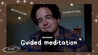 ASMR guided meditation (amateur)