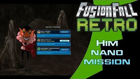 Him Nano Mission - FusionFall Retro (Ft. Becca)