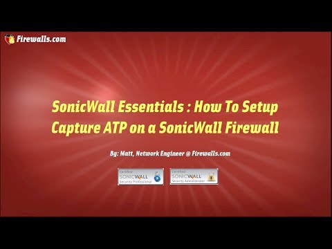 SonicWall Essentials : Capture ATP Overview (Activation, Setup and Demo)