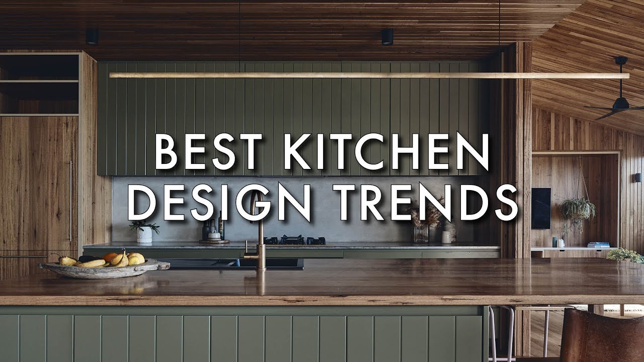 The Best Kitchen Design Trends Explained - YouTube