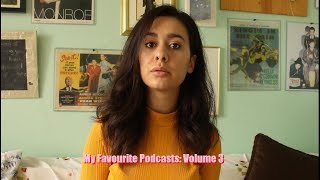 Favourite Podcasts Volume 3