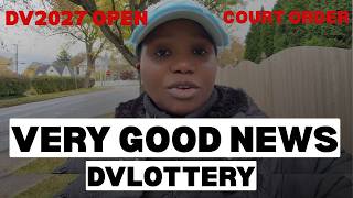 UPDATE: USA DVLOTTERY 2027 OPEN BY COURT ORDER | GREENCARD LOTTERY | DV2027 | DV2028