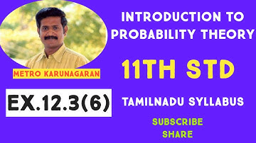 11th Std Maths Ex.12.3(6) A Problem in Mathematics is given to three students whose chances of solvi