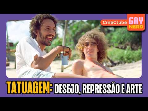 Analyzing TATTOO: can love be revolutionary? │ GAY NERD FILM CLUB