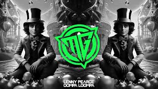 OOMPA LOOMPA  - Lenny Pearce [Tik Tok Remix ]