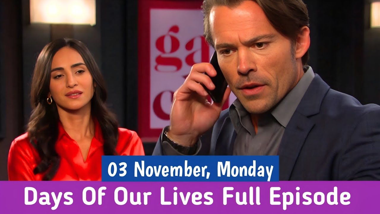 Days Of Our Lives 03-11-2025 Full Episode Today | DOOL November 3, 2025 ...