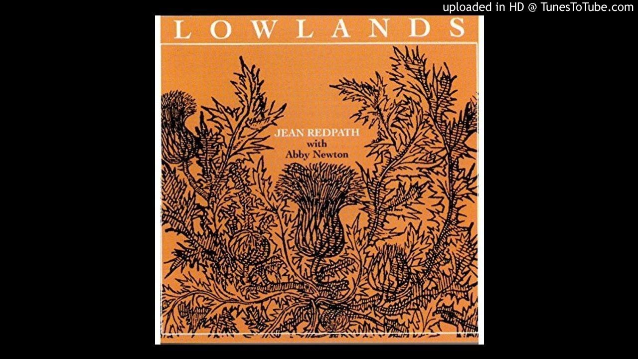 Watch Jean Redpath - Lowlands -06 - Clerk Saunders on YouTube Watch Jean Redpath - Lowlands -06 - Clerk Saunders on YouTube
