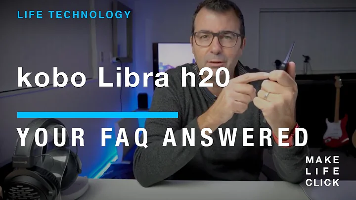 Kobo Libra H20 eReader - Your questions answered