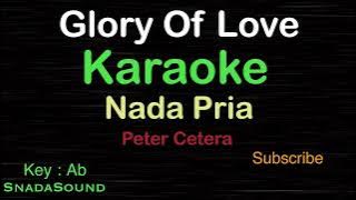 GLORY OF LOVE-Peter Cetera|KARAOKE NADA PRIA​⁠-Male-Cowok-Laki-laki@UcokkuYasir