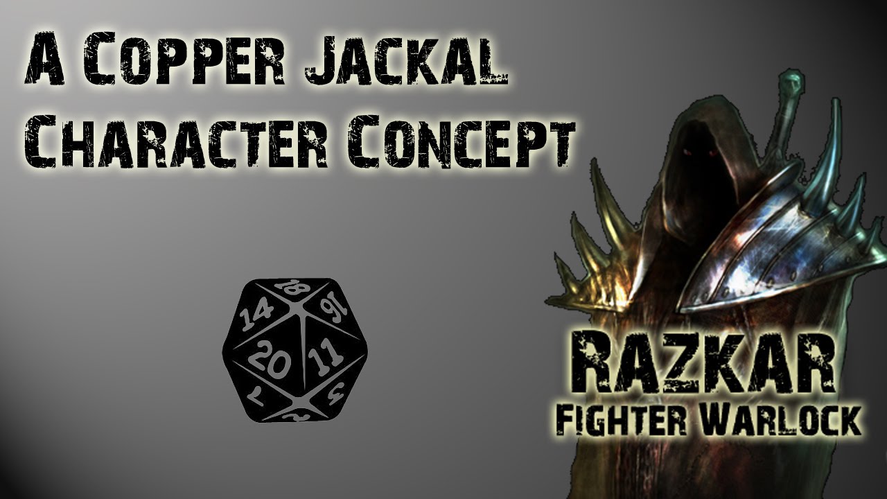 Copper Jackals Character Discussed Fighter Warlock OH MY!
