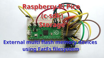 [Raspberry Pi Pico (c-sdk)] Storage:  Ep2. Multi external flash memory devices with FatFs filesystem