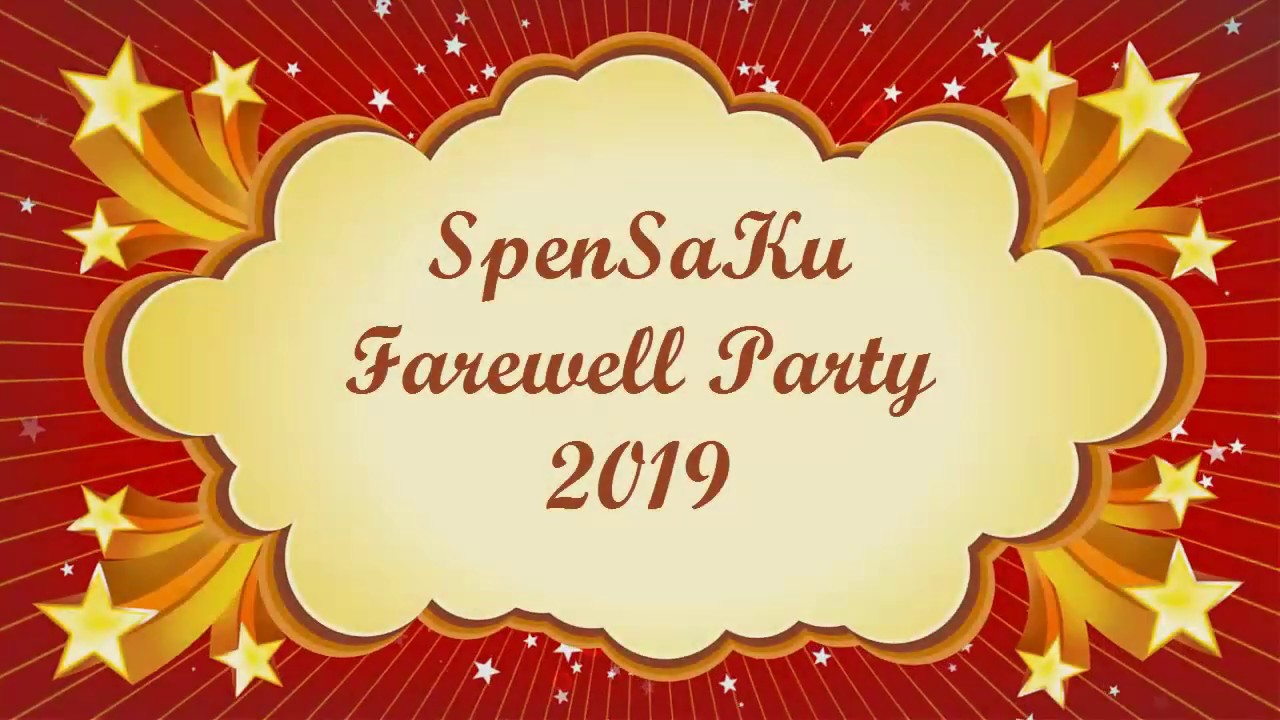 SpenSaKu farewell Party 2019 | Opening