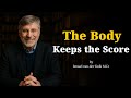 The Body Keeps the Score by Dr. Bessel van der Kolk Audiobook | Book Summary