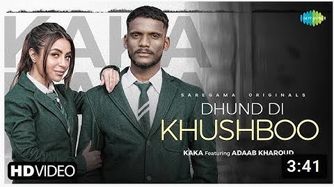 Kaka | Dhund Di Khushboo ▶ਧੁੰਦ ਦੀ ਖੁਸ਼ਬੂ | Adaab Kharoud | Official Video | New Punjabi Song 2021