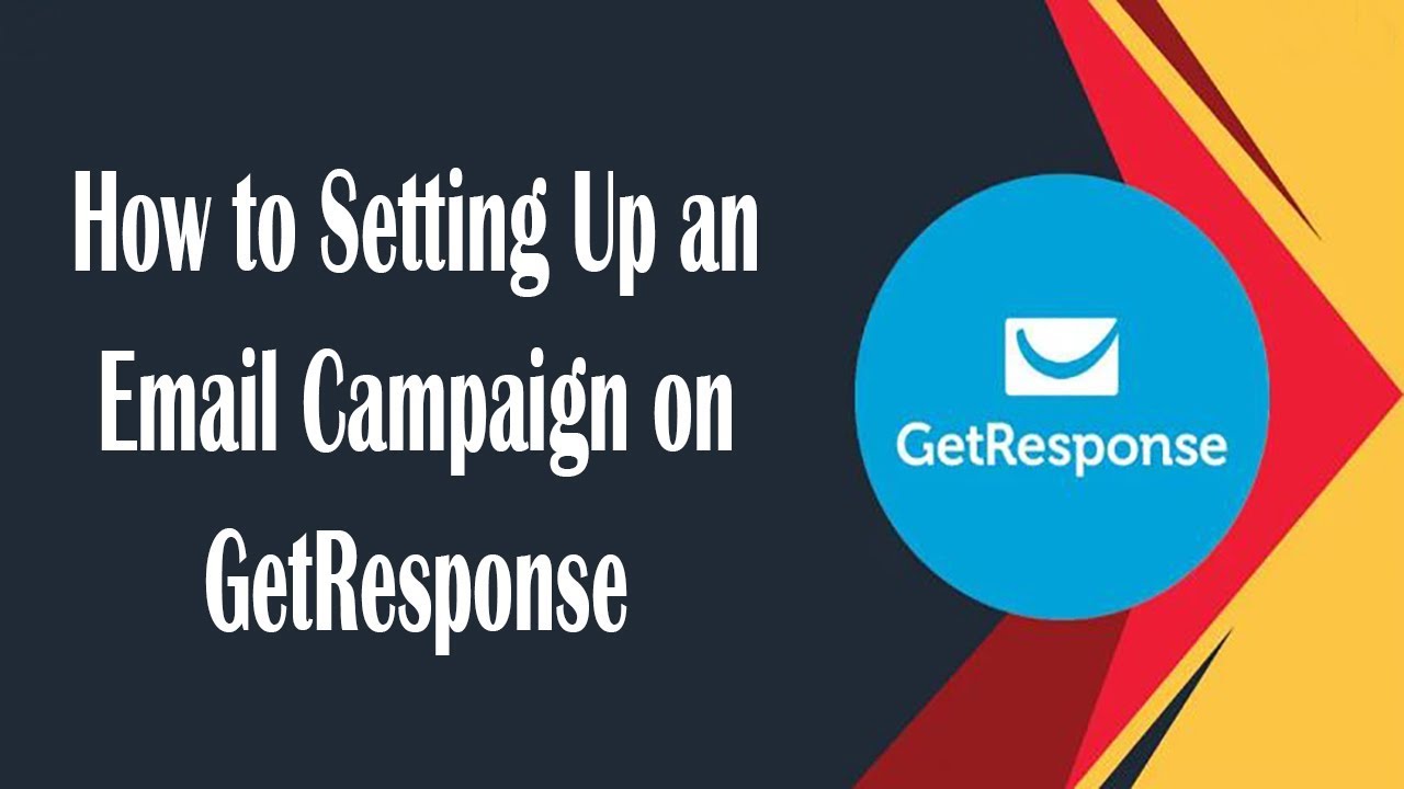 How to Setting Up an Email Campaign In GetResponse - Step by Step ...