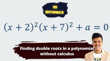 Double roots in a biquadratic can be tricky! | ISI Entrance 2013 Subjective Problem 3 | cheenta.com