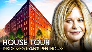 Meg Ryan | House Tour | $10 Million New York Penthouse & More