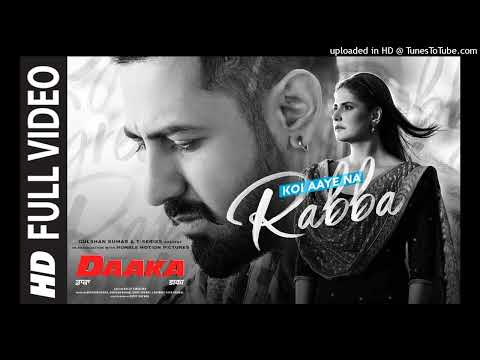 Full Video_ Koi Aaye Na Rabba _ DAAKA _ Gippy Grewal_ Zareen Khan _ Rochak Feat. B Praak _ Kumaar_16