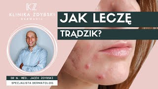 Dermatolog Mówi O Jak Leczę Trądzik?