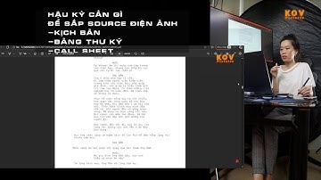 Hậu kỳ cần gì để sắp source điện ảnh -Kịch bản - Bảng thư ký -Call sheet