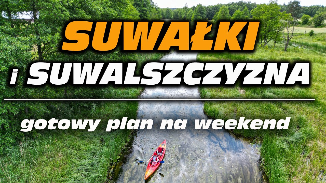 Suwałki i Suwalszczyzna - nasze miejsce na Ziemi