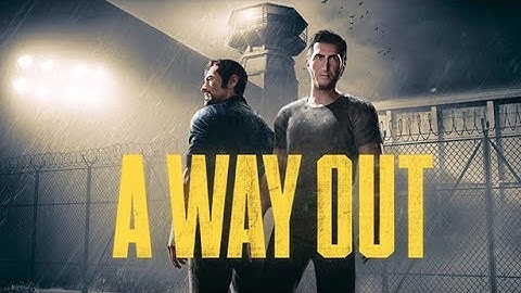 A Way Out LIVE STREAM Part 2
