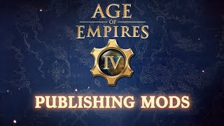 Age of Empires IV Content Editor (1.3): Publishing Mods