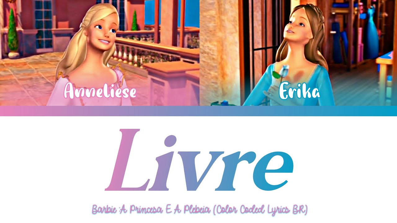Livre - Barbie A Princesa E A Plebeia (Color Coded Lyrics BR)