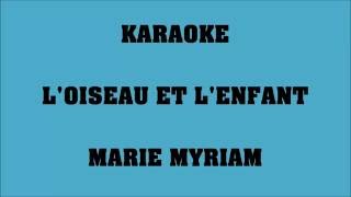 L'oiseau et l'enfant - Marie Myriam - KARAOKE chords