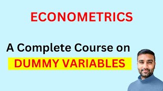 Econometrics - Complete Course on Dummy Variables