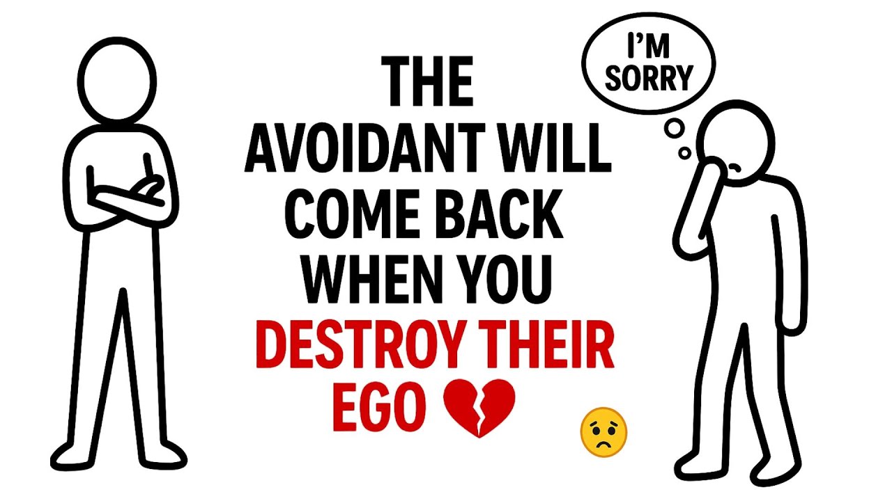 The Avoidant Will Come Back When You Destroy Their Ego | Avoidant Philosophy