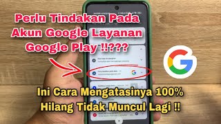 Cara Mengatasi Perlu Tindakan Pada Akun Layanan Google Play