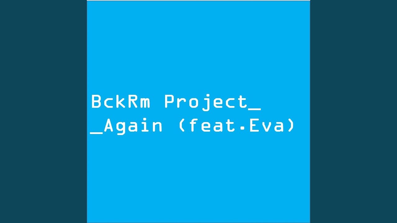 Ver Again (feat. Eva) no YouTube Ver Again (feat. Eva) no YouTube
