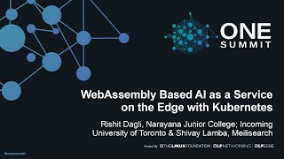WebAssembly Based AI as a Service on the Edge with Kubernetes - Rishit Dagli, Shivay Lamba