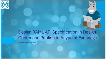 API | Design RAML API specification in MuleSoft Design Center and publish to Anypoint Exchange
